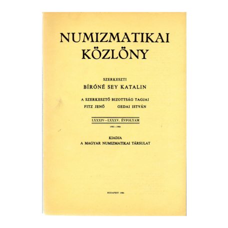 Numizmatikai Közlöny 84-85. évfolyam 1985-1986