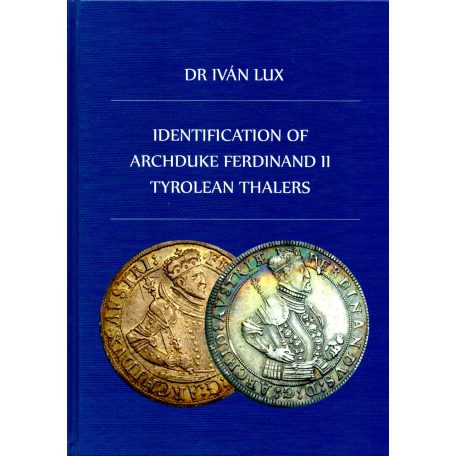Dr Lux Iván: II Ferdinánd főherceg évszám nélküli Tallér veretei