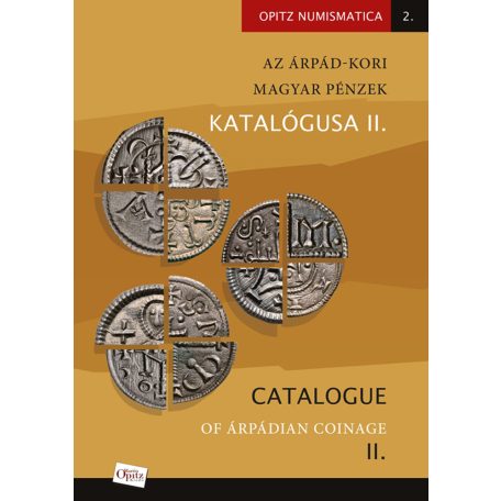 Az Árpád-kori Magyar Pénzek Katalógusa II. 2018