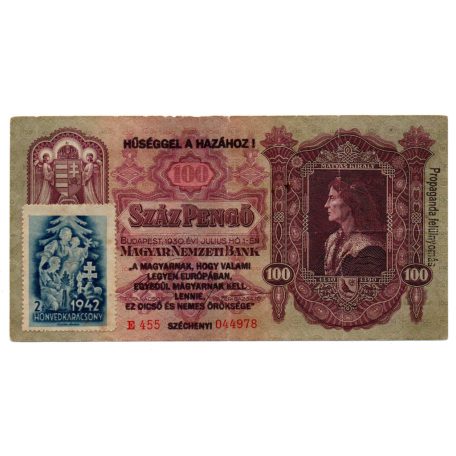 100 Pengő 1930 Hűséggel a hazához! felülbélyegzés és bélyeg 1942