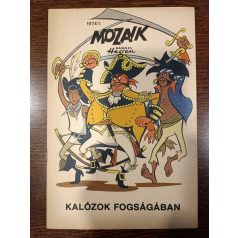   Mozaik 1974-7 Kalózok Fogságában 8 oldalon szöveghiánnyal