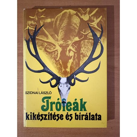 Szidnai László Trófeák kikészítése és bírálata