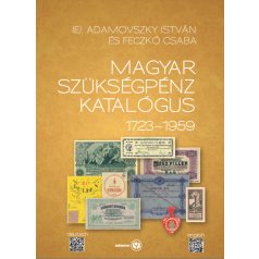   Adamovszky István: Magyar Szükségpénz Katalógus 1723-1959 2025. évi kiadás