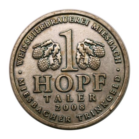Német 1 Hopftaler 2008  Weissbierbrauerei Miesbach Hopf - Miesbachi sör zseton italpénz